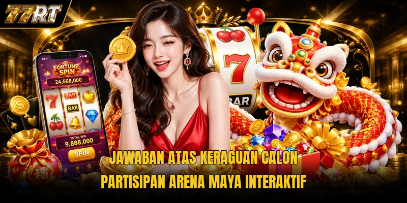 jawaban-atas-keraguan-calon-partisipan-arena-maya-interaktif