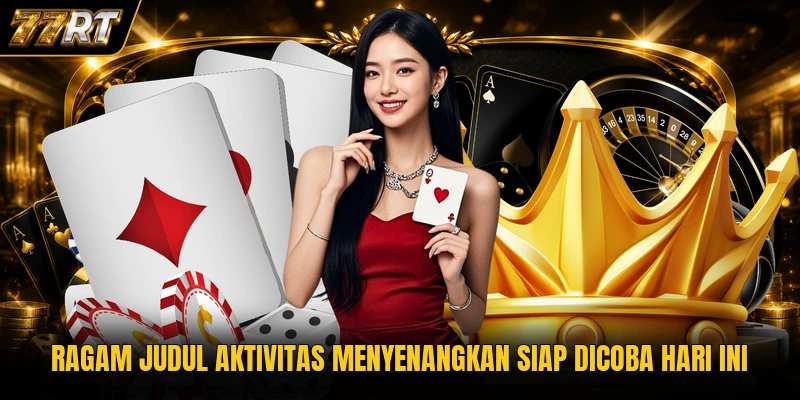 Ragam judul aktivitas menyenangkan siap dicoba hari ini